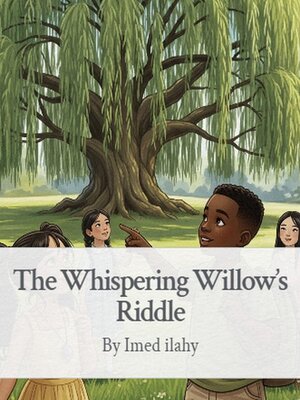 cover image of The Whispering Willow's Riddle